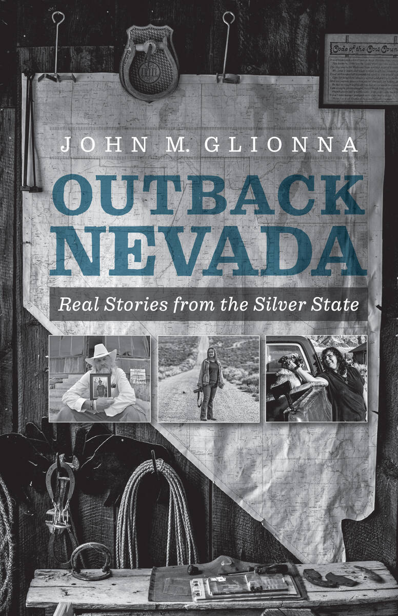 “Outback Nevada: Real Stories From the Silver State" by John M. Glionna (University of Nevada ...