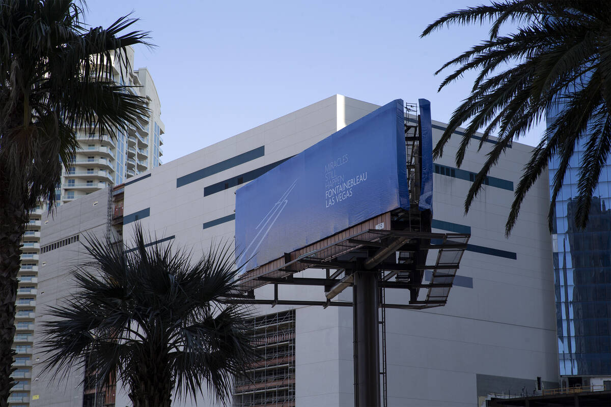 A new billboard for Fontainebleau Las Vegas that declares "Miracles still happen,” ...