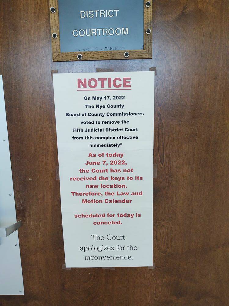 A sign was posted on a courthouse door in Nye County earlier this week announcing court for the ...