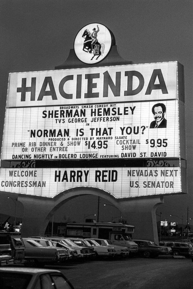 The Hacienda marquee is seen during a campaign event for Congressman Harry Reid, D-Nev., in Las ...