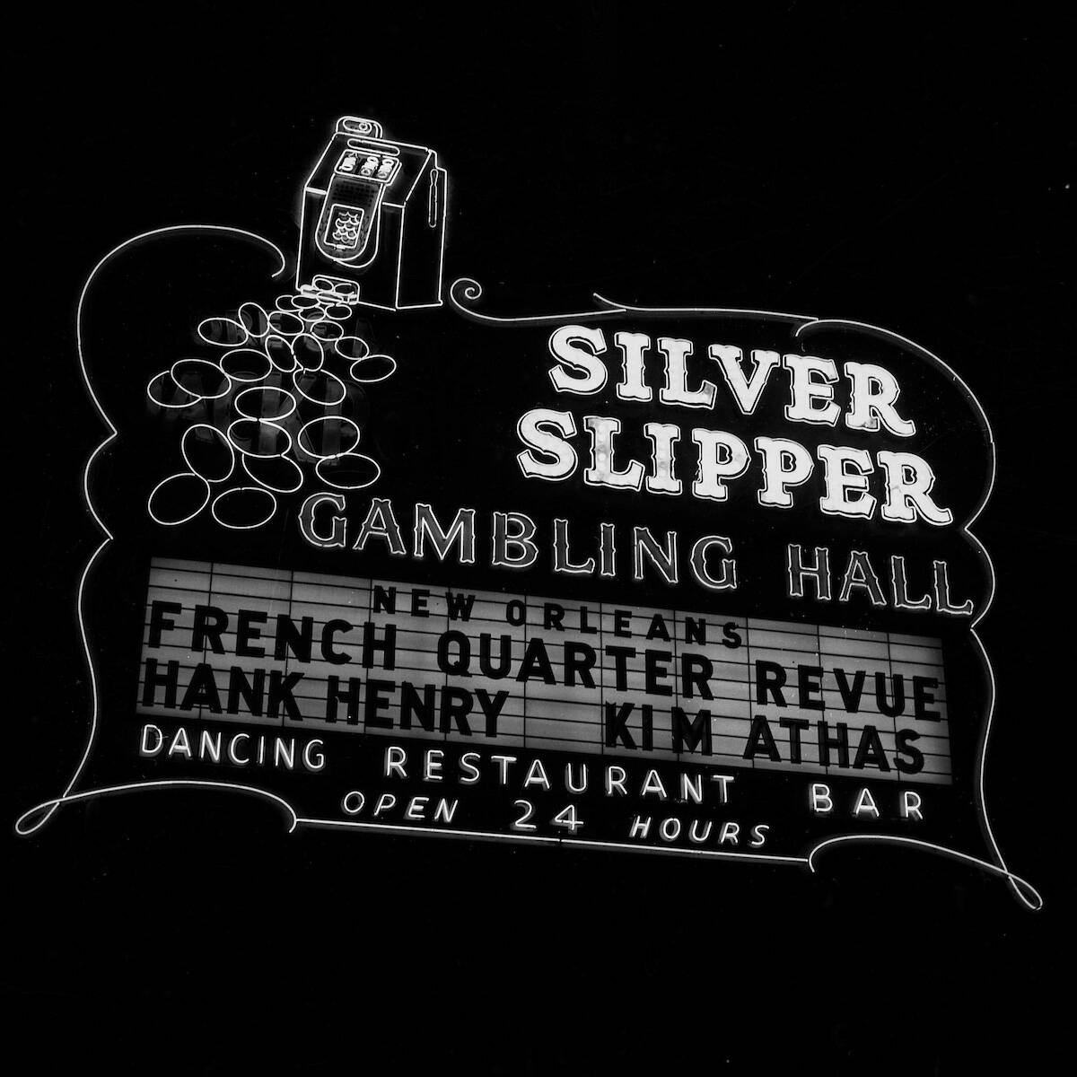 The Silver Slipper Gambling Hall features the New Orleans French Quarter Revue, Hank Henry and ...