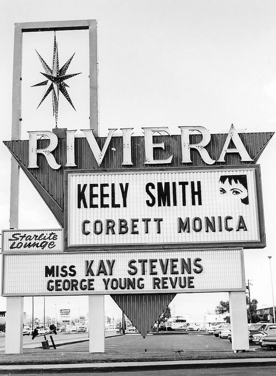 The Riviera marquee features Keely Smith, Corbett Monica and Kay Stevens on May 14, 1962. (Las ...