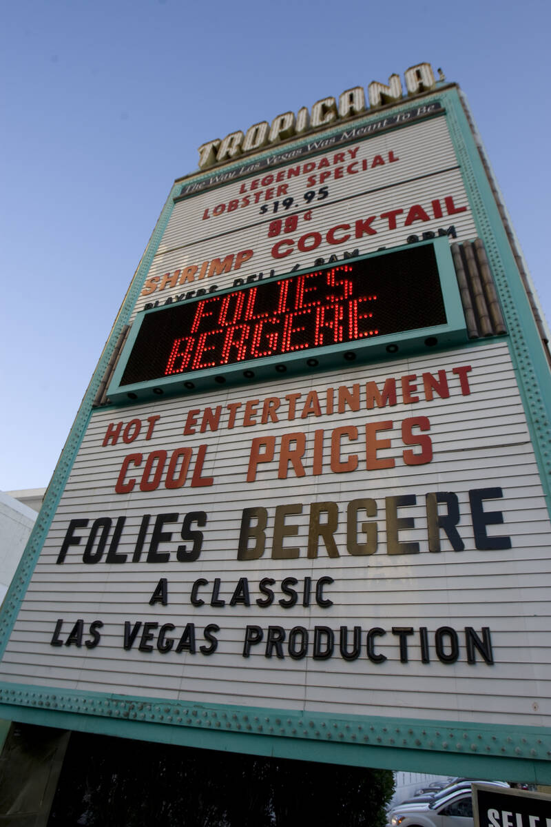 Folies Bergere is shown on the marquee at the Tropicana before the final performance of the lon ...