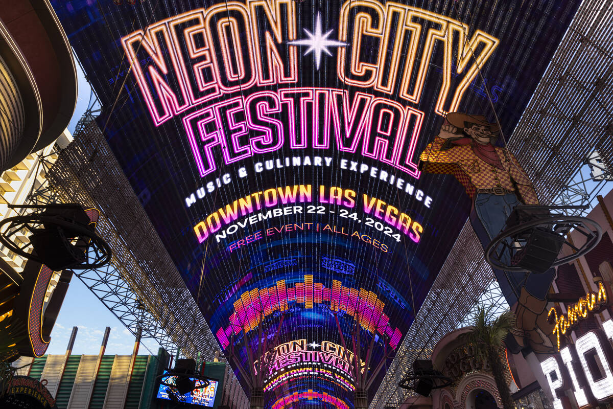 Information for the Neon City Festival is displayed on the Fremont Street Experience canopy&#xa ...